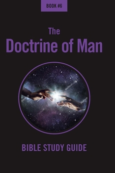 Paperback The Doctrine of Man: Bible Class Notes Book