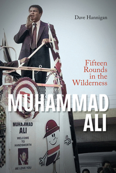 Hardcover Muhammad Ali: Fifteen Rounds in the Wilderness Book