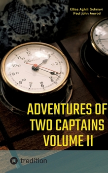 Adventures Of Two Captains Volume II: A Modern Epic Poem