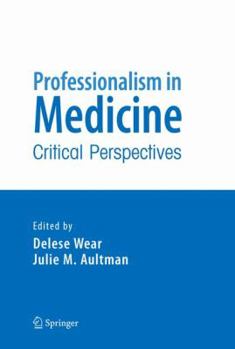 Hardcover Professionalism in Medicine: Critical Perspectives Book