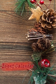 Event Calendar: Lovely Christmas Design, Best way to Track daily events and easily Tabbed monthly ( Special christmas Design Notebook Journal)