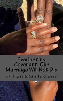 Paperback Everlasting Covenant: Our Marriage Will Not Die Book