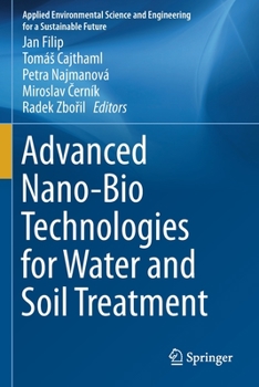 Paperback Advanced Nano-Bio Technologies for Water and Soil Treatment Book