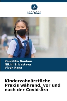 Paperback Kinderzahnärztliche Praxis während, vor und nach der Covid-Ära [German] Book