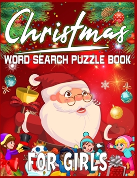 Christmas Word Search Puzzle Book For Girls: Exercise your brain and fill your heart with Christmas spirit | A Brain Games For Smart Girls