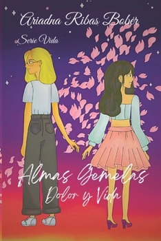 Paperback Almas Gemelas: Dolor y Vida [Spanish] Book