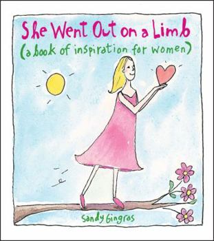 Hardcover She Went Out on a Limb: A Book of Inspiration for Women Book