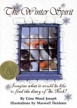 Hardcover The Winter Spirit: Imagine What it Would be Like to Find the Diary of St. Nick! Book