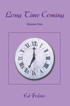 Paperback Long Time Coming: Volume One Book