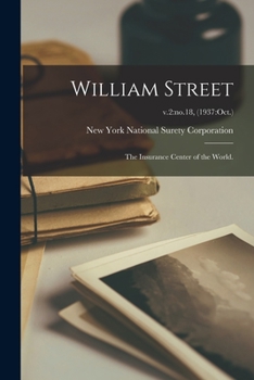 Paperback William Street; the Insurance Center of the World.; v.2: no.18, (1937: Oct.) Book