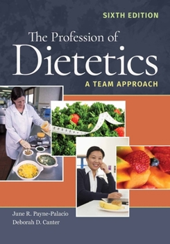 Paperback The Profession of Dietetics: A Team Approach Book