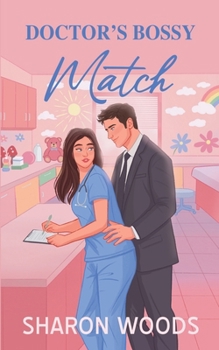 Doctor's Bossy Match: An office romance (Pulse Point)
