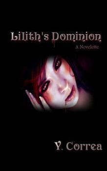 Paperback Lilith's Dominion: A Novelette Book