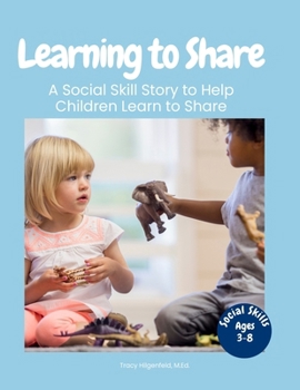 Paperback Learning to Share: A Social Skill Story About Taking Turns and Sharing Book