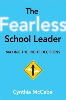Paperback The Fearless School Leader: Making the Right Decisions Book