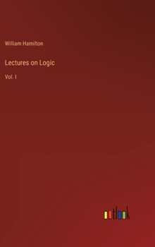 Hardcover Lectures on Logic: Vol. I Book