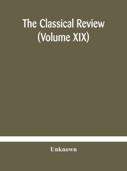 Hardcover The Classical review (Volume XIX) Book