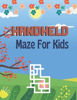 Paperback Handheld Maze For Kids: A Book Type for kids supper and a cute maze brain games niche activity Book