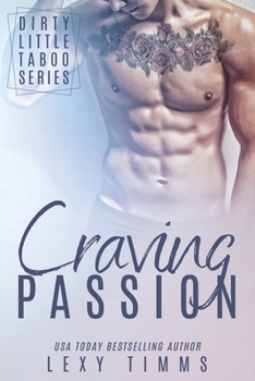 Craving Passion: Billionaire Workplace Taboo Romance - Book #4 of the Dirty Little Taboo