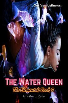 The Water Queen - Book #4 of the Elementals