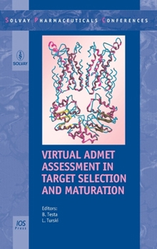 Hardcover Virtual ADMET Assessment in Target Selection and Maturation (Studies in Health Technology and Informatics (IOS Press)) Book