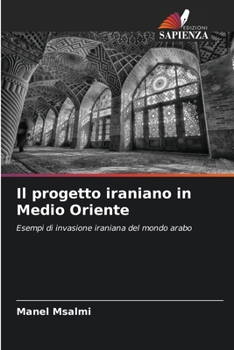 Paperback Il progetto iraniano in Medio Oriente [Italian] Book