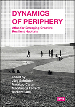 Paperback Dynamics of Periphery: Atlas for Emerging Creative Resilient Habitats Book