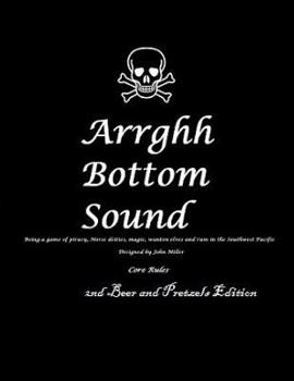 Paperback Arrghh Bottom Sound: Core Rules, Campaign setting and 14 scenarios Book