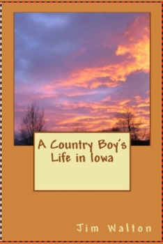 Paperback A Country Boy's Life in Iowa Book