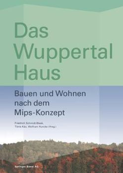 Paperback Das Wuppertal Haus: Bauen Und Wohnen Nach Dem Mips-Konzept [German] Book