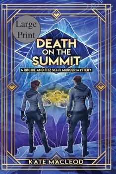 Paperback Death on the Summit: A Ritchie and Fitz Sci-Fi Murder Mystery [Large Print] Book