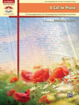Paperback A Call to Praise: 10 Arrangements of Contemporary Christian Favorites Book