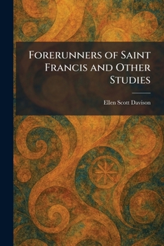 Paperback Forerunners of Saint Francis and Other Studies Book