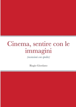 Paperback Cinema, sentire con le immagini: (recensioni con spoiler) [Italian] Book