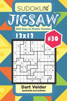 Paperback Sudoku Jigsaw - 200 Easy to Master Puzzles 12x12 (Volume 30) Book