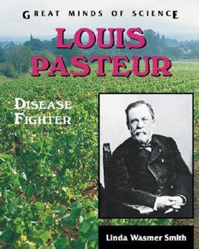 Library Binding Louis Pasteur: Disease Fighter Book
