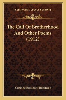 Paperback The Call of Brotherhood and Other Poems (1912) the Call of Brotherhood and Other Poems (1912) Book