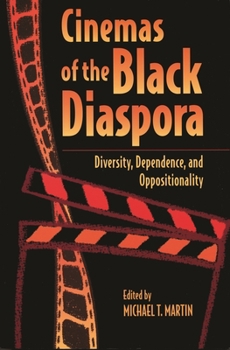 Paperback Cinemas of the Black Diaspora: Diversity, Dependence, and Oppositionality Book