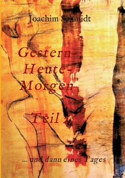 Paperback Gestern-Heute-Morgen: ... und dann eines Tages [German] Book