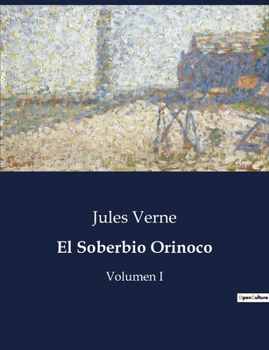 Paperback El Soberbio Orinoco: Volumen I [Spanish] Book