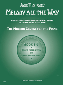 Paperback Melody All the Way - Book 1b: Early Elementary Level Book