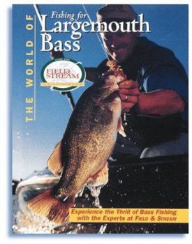 The World of Fishing for Largemouth Bass