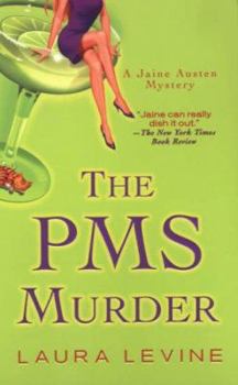 The PMS Murder (Jaine Austen Mystery) - Book #5 of the A Jaine Austen Mystery