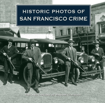 Hardcover Historic Photos of San Francisco Crime Book