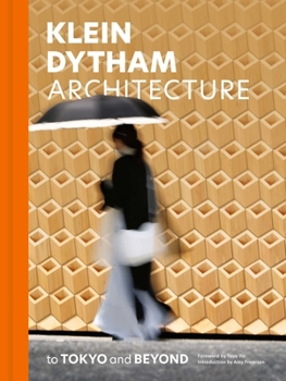 Hardcover Klein Dytham Architecture: To Tokyo and Beyond Book
