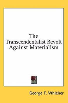 Hardcover The Transcendentalist Revolt Against Materialism Book