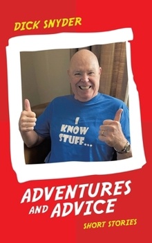 Adventures and Advice: Short Stories