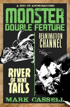 Paperback Monster Double Feature (a duo of abominations): River of Nine Tails / Reanimation Channel Book