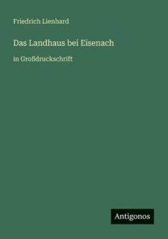 Paperback Das Landhaus bei Eisenach: in Großdruckschrift [German] Book