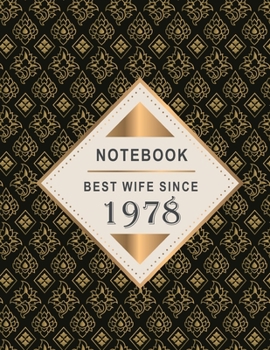 Notebook - Best Wife Since 1978: 41st Wedding Anniversary Gift for Her - Forty-One year Wedding Anniversary Gift for Wife Couple Married in 1978 ( 8.5 x 11 inches - 108 Pages )